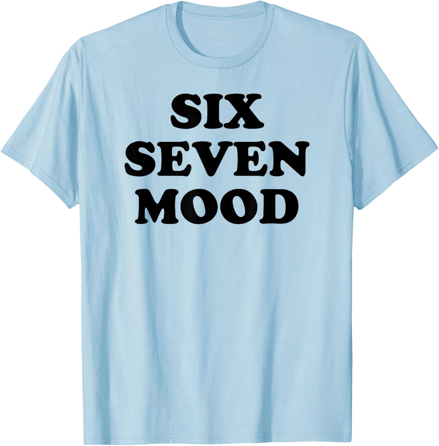 Lustiges Meme von Six Seven Mood T-Shirt - T-Shirt | Light Blue