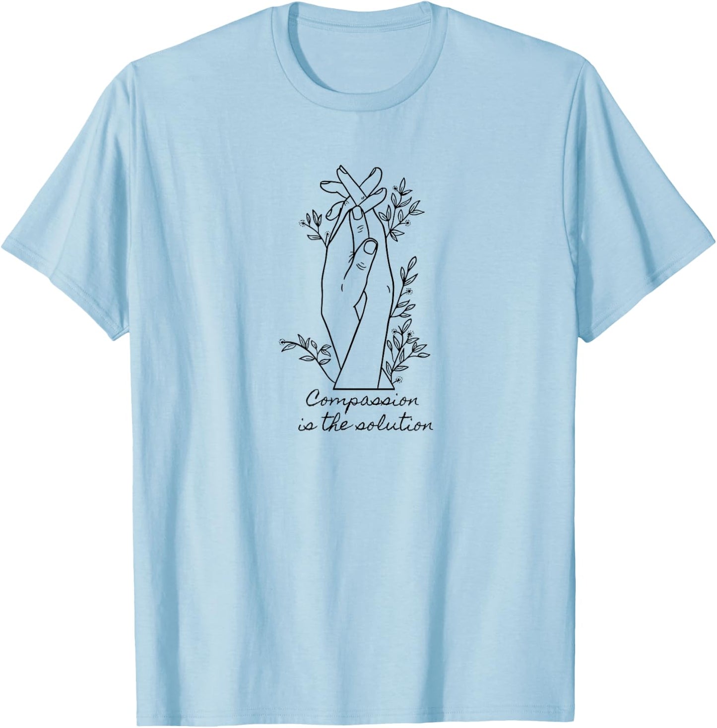 Compassion is the solution T-Shirt - T-Shirt | Light Blue