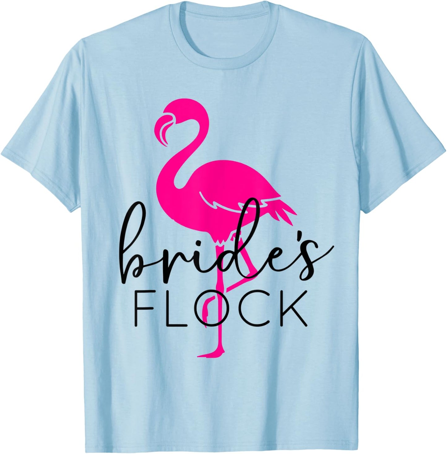 Bride's Flock Bridesmaid Flamingo Bachelorette Party T-Shirt - T-Shirt | Light Blue