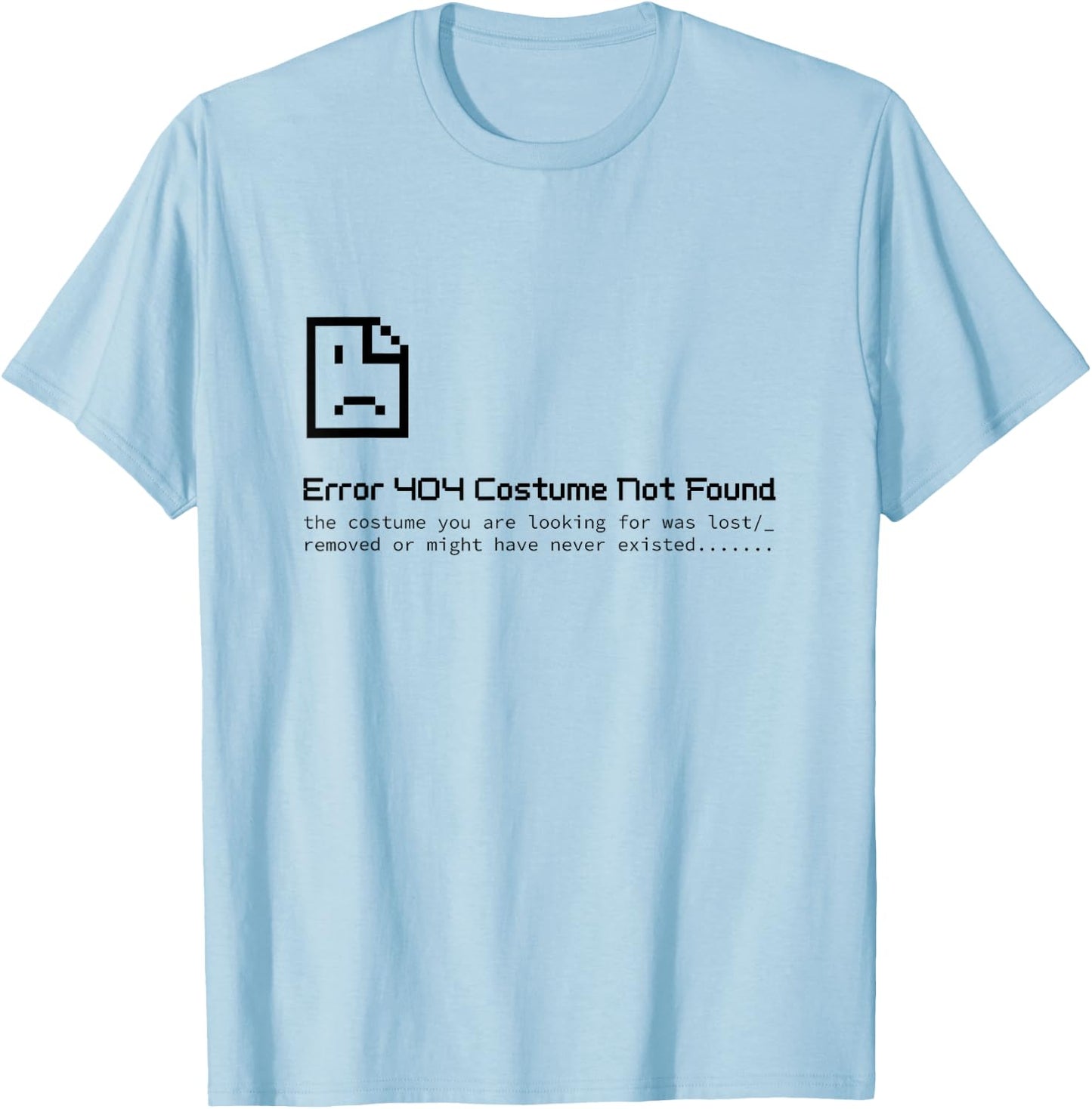 Halloween Lazy Error 404 Costume Not Found T-Shirt - T-Shirt | Light Blue