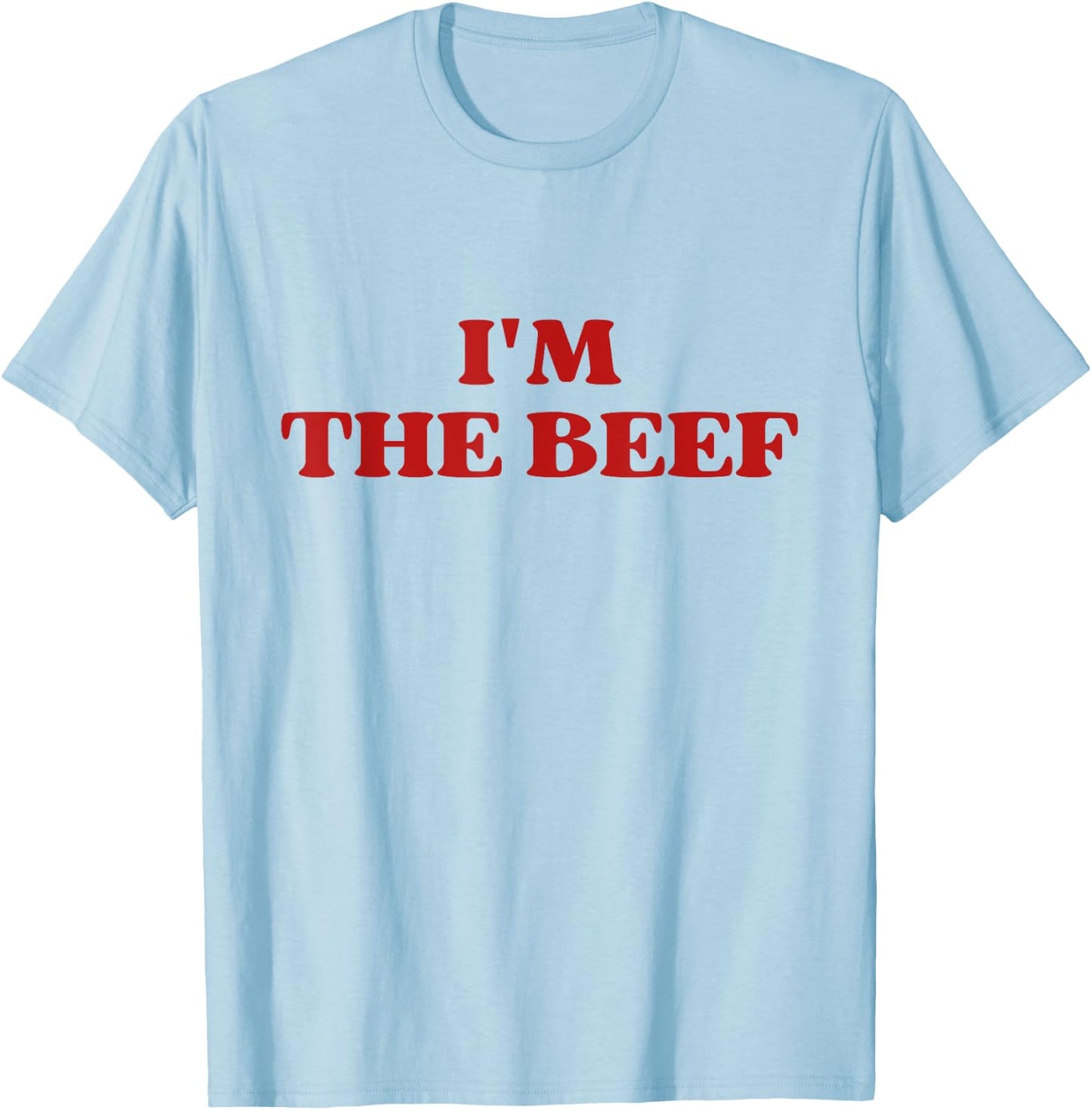 I'm The Beef T-Shirt - T-Shirt | Light Blue