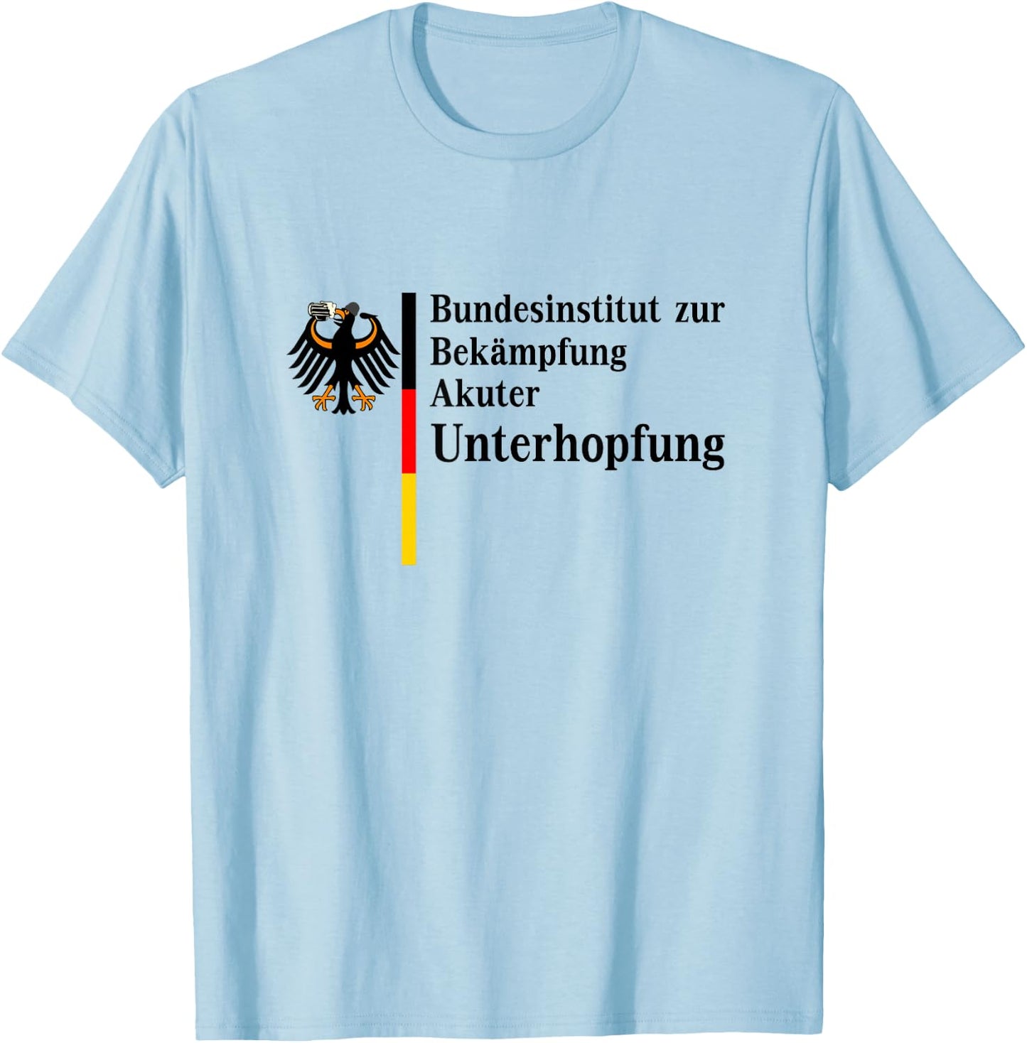 Funny German Federal Institute for Combating Acute Underhopfung , gray T-Shirt - T-Shirt | Light Blue