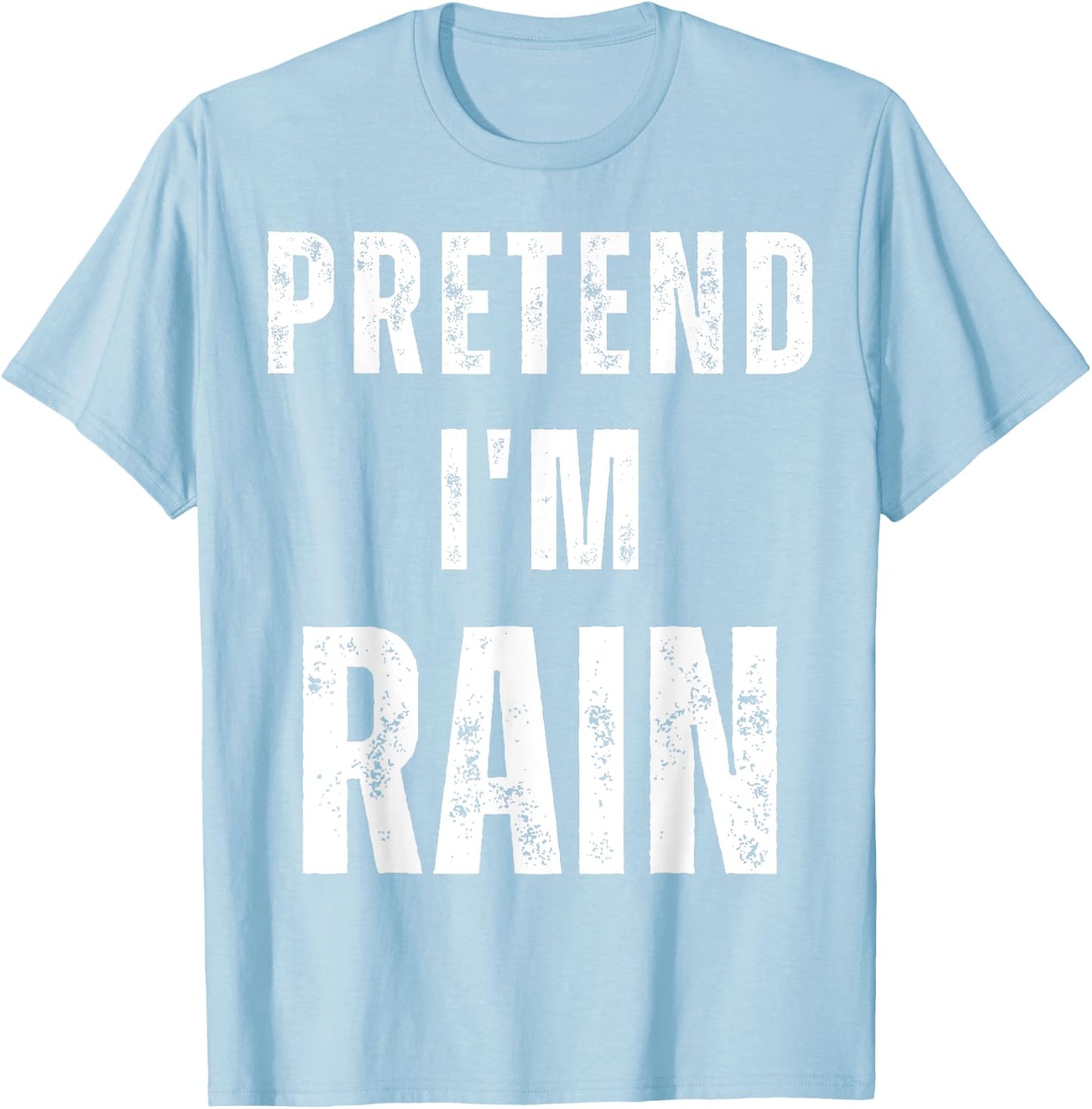Pretend I'm Rain Matching Costume Funny Halloween T-Shirt - T-Shirt | Light Blue