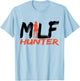 Funny Milf Hunter Womanizer T-Shirt - T-Shirt | Light Blue
