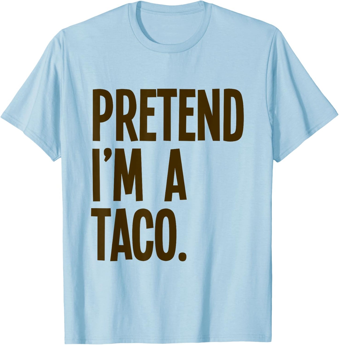 Pretend I'm A Taco Funny Halloween Party Costume T-Shirt - T-Shirt | Light Blue