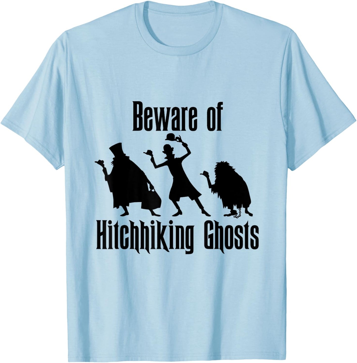 Beware of Hitchhiking Ghosts Funny Halloween Gifts T-Shirt - T-Shirt | Light Blue
