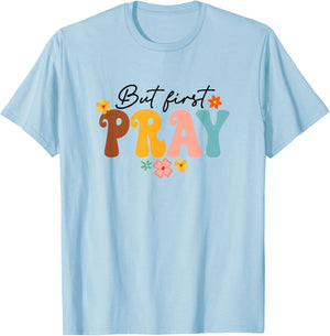But First Pray Groovy Christian Faith Jesus God Religious T-Shirt - T-Shirt | Light Blue