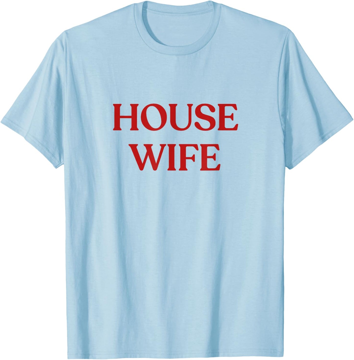 House Wife Y2K Aesthetic Trendy EDM Rave House Music T-Shirt - T-Shirt | Light Blue