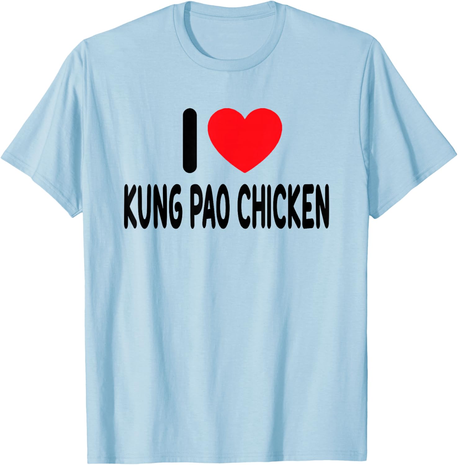 I Love Kung Pao Chicken T-Shirt - T-Shirt | Light Blue