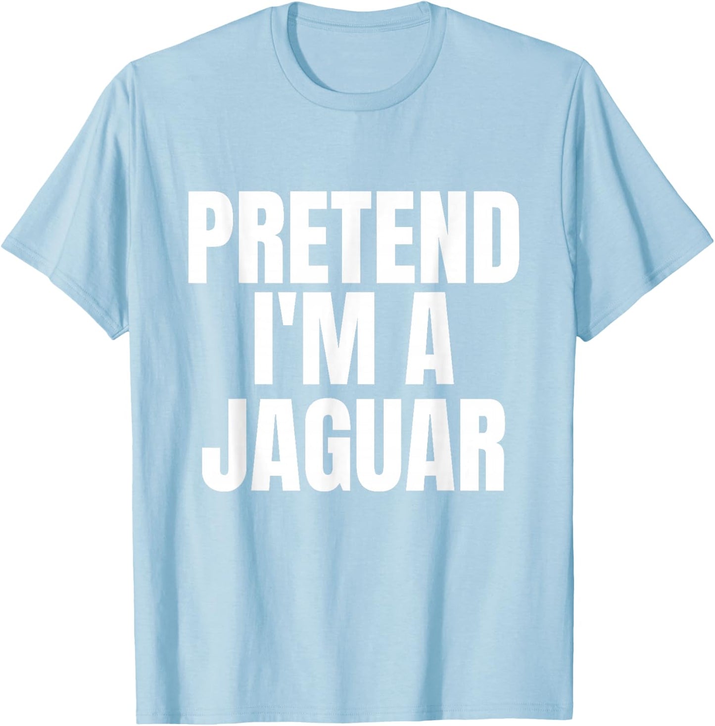 Pretend I'm A Jaguar Funny Lazy Costume T-Shirt - T-Shirt | Light Blue