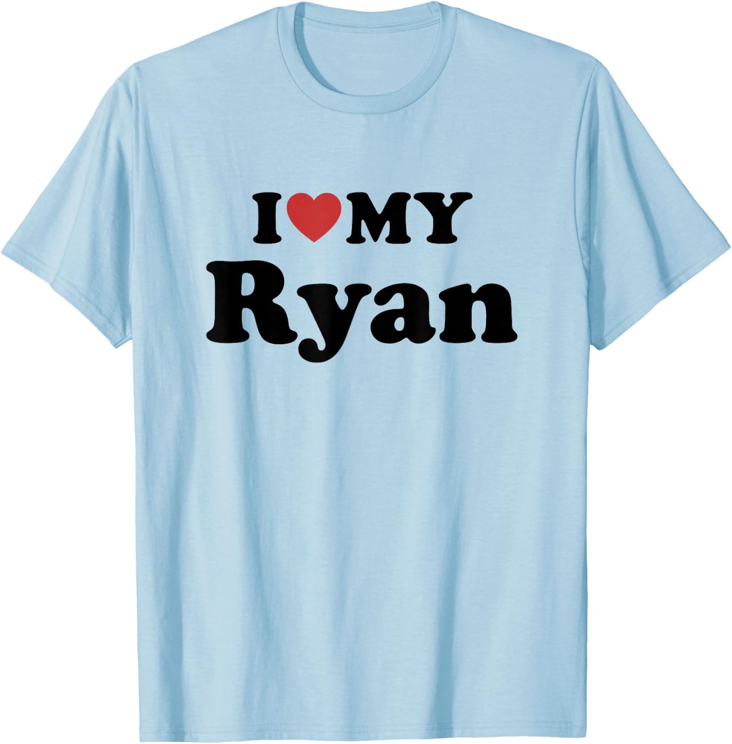 I Love My Ryan First Name Matching Couple Outfit T-Shirt - T-Shirt | Light Blue