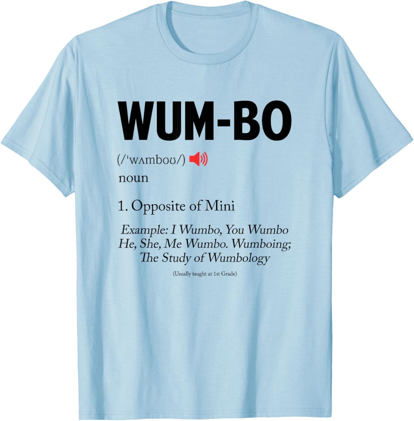 Wumbo Definition! Funny Cartoon Meme T-Shirt - T-Shirt | Light Blue