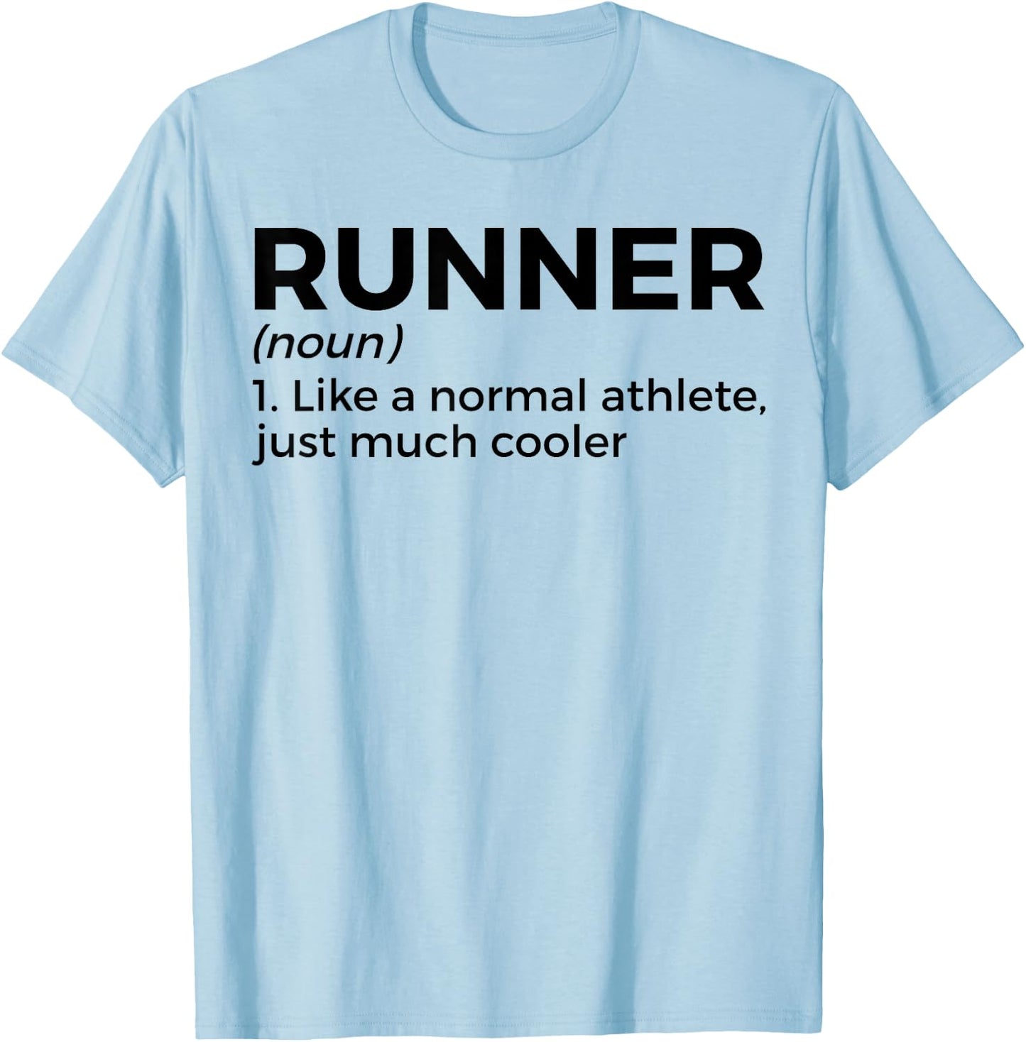 Running Definition Funny Runner T-Shirt - T-Shirt | Light Blue