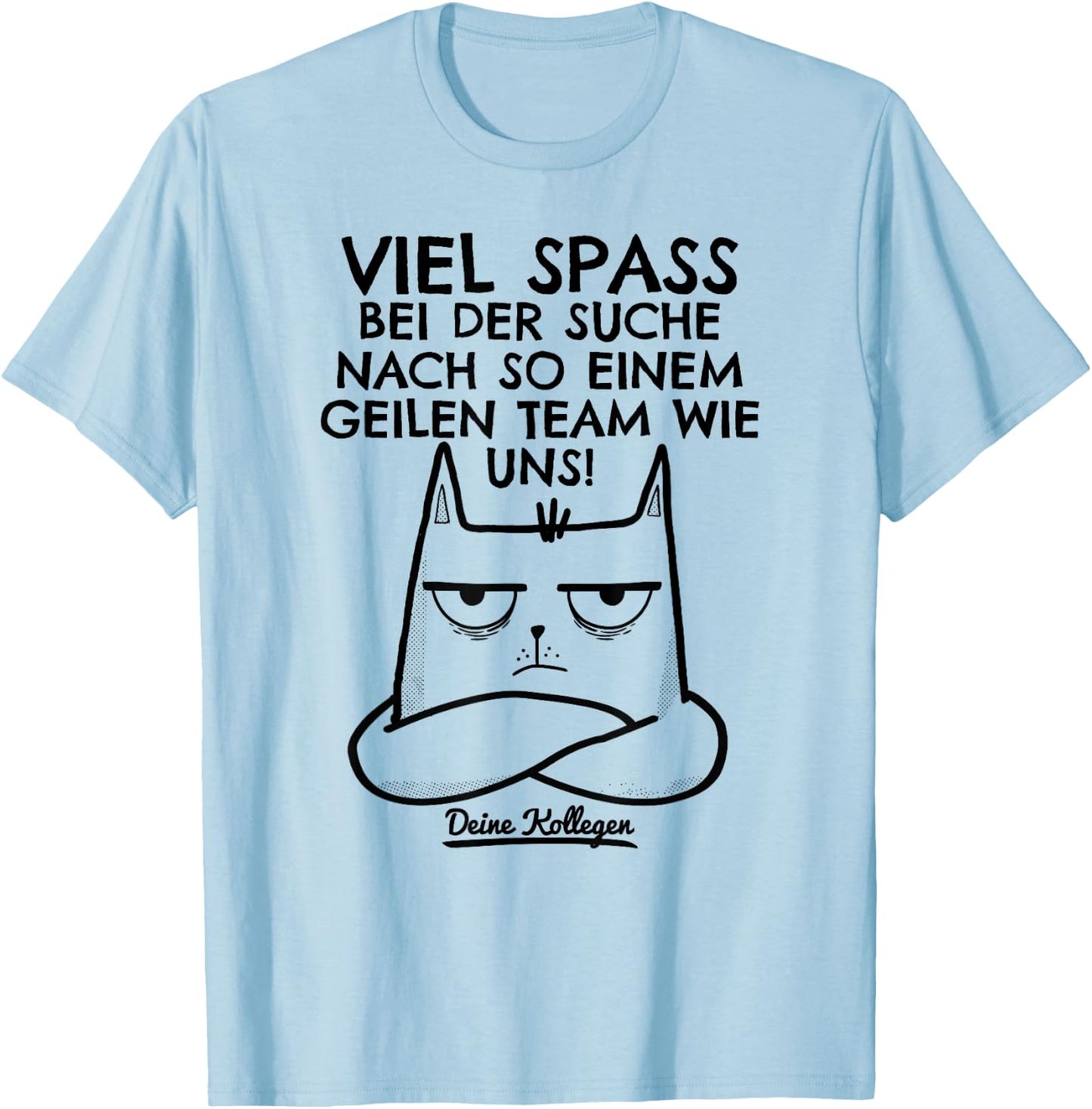 Job Change Colleague Farewell Colleague New Job Man Funny , White T-Shirt - T-Shirt | Light Blue