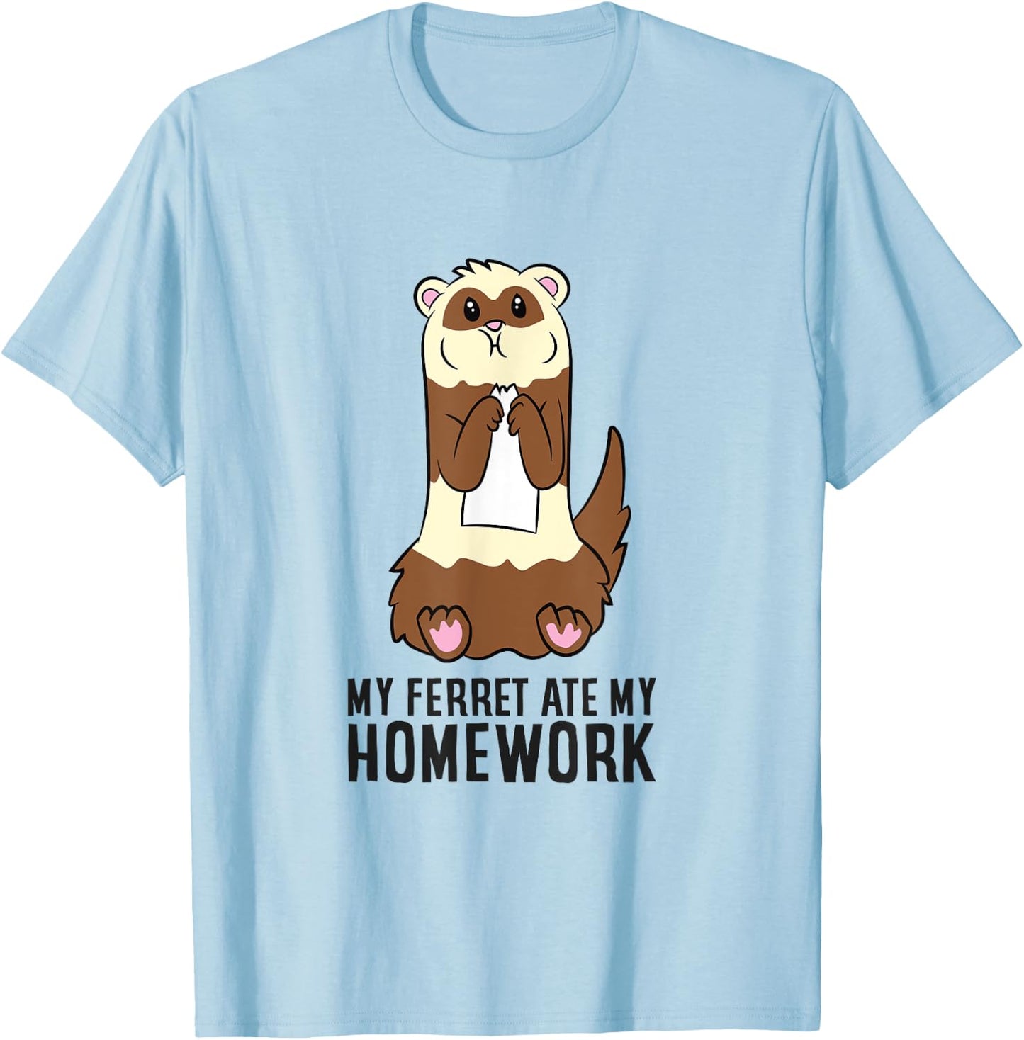 Ferret School Homework My Ferret Ate My Homework T-Shirt - T-Shirt | Light Blue