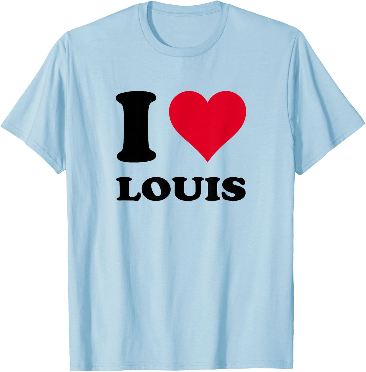 I Love Louis , white, S T-Shirt - T-Shirt | Light Blue
