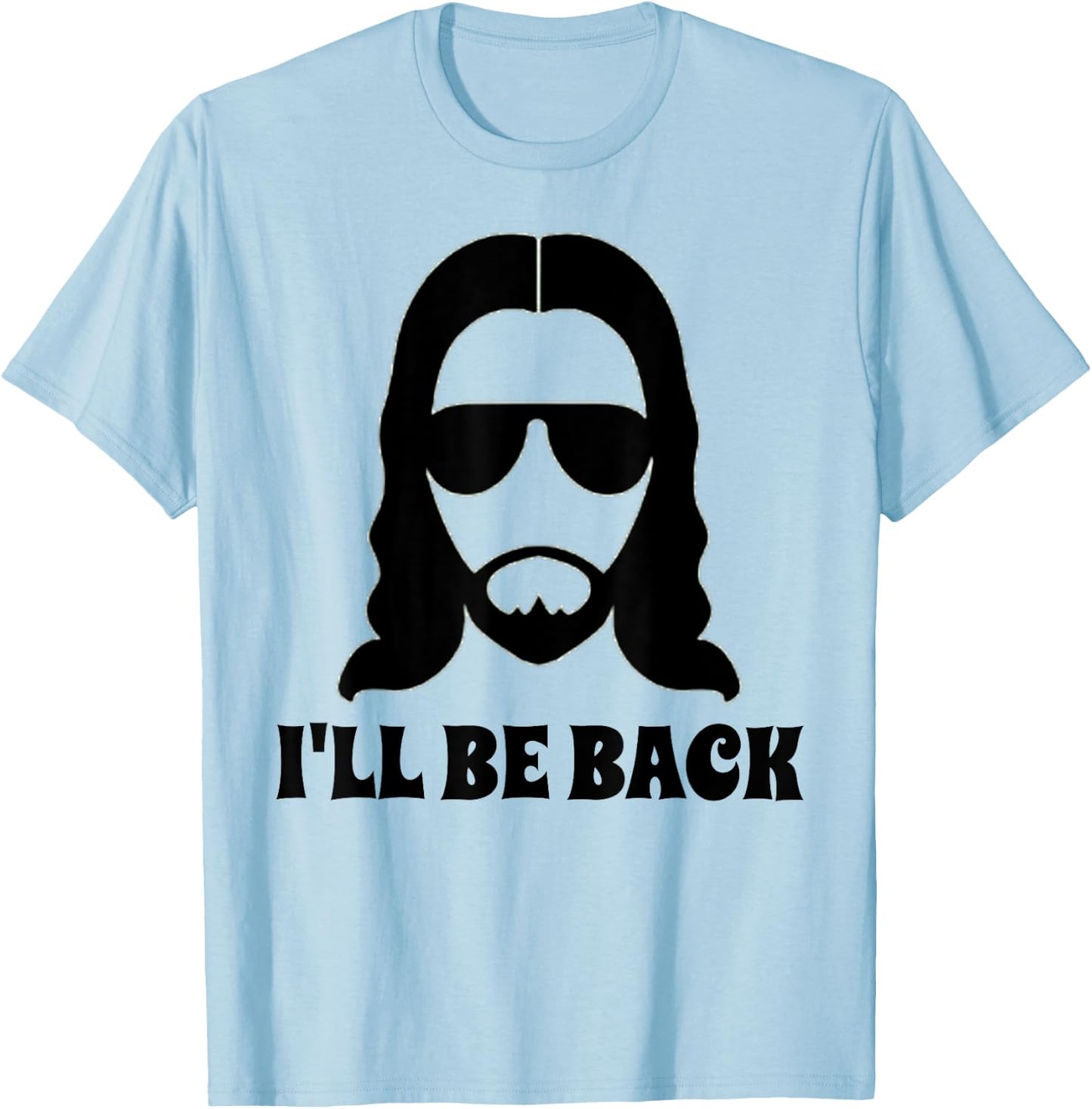 Jesus i'll be Back christian design T-Shirt - T-Shirt | Light Blue