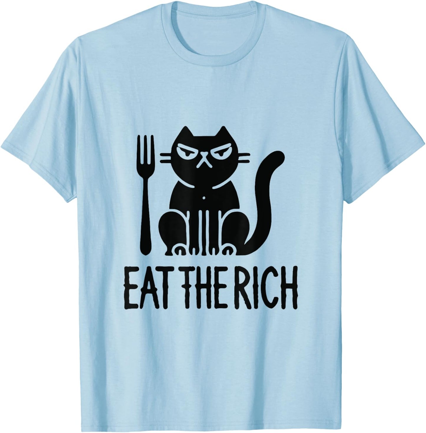 Eat the rich, corporate greed, funny cat, humor, rebellion T-Shirt - T-Shirt | Light Blue