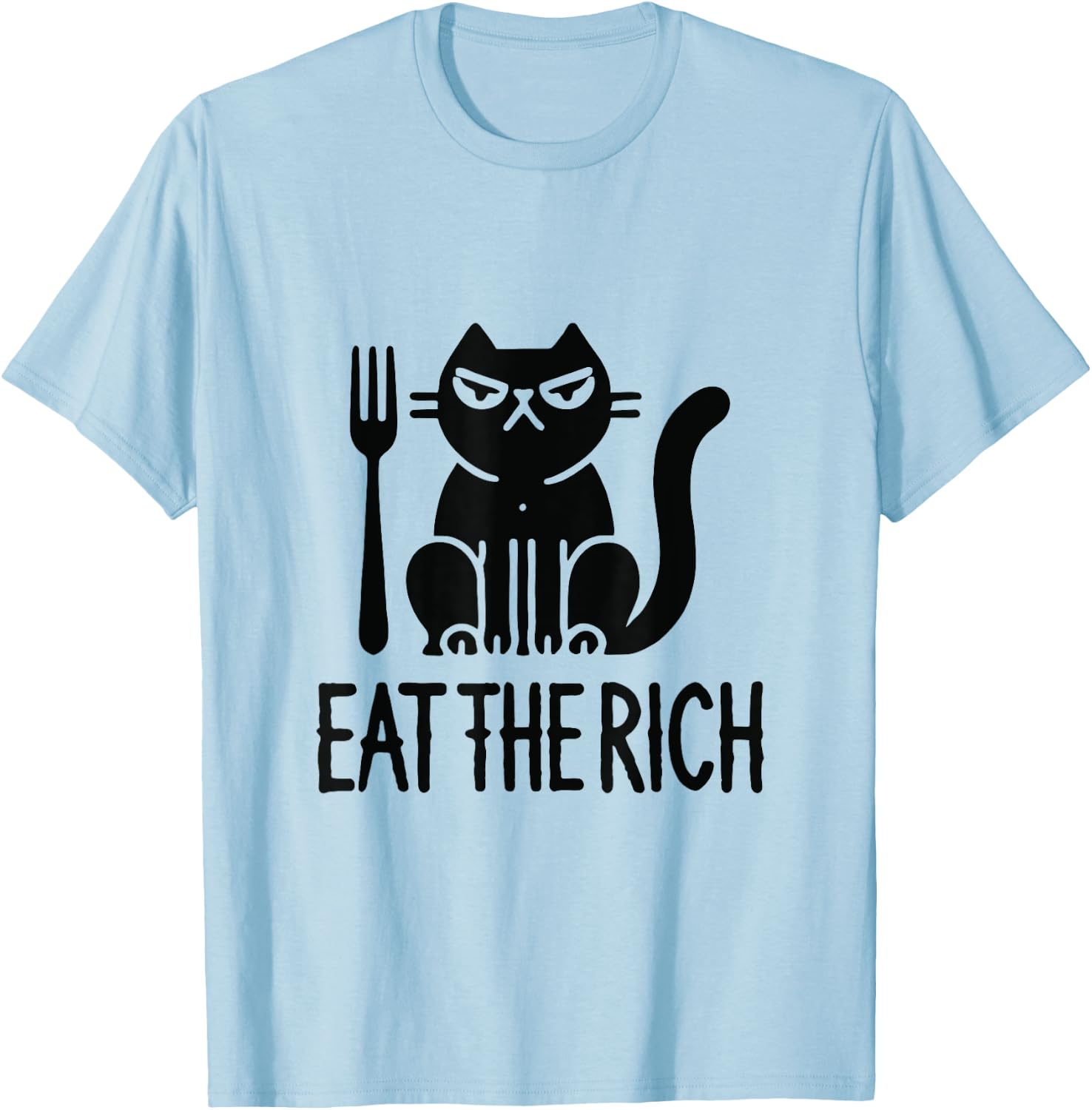 Eat the rich, corporate greed, funny cat, humor, rebellion T-Shirt - T-Shirt | Light Blue