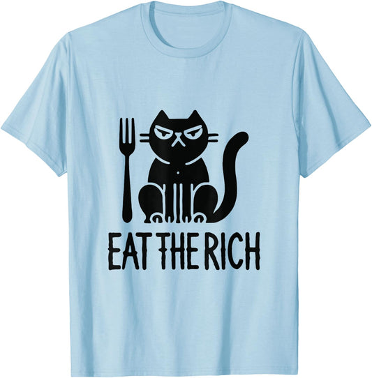 Eat the rich, corporate greed, funny cat, humor, rebellion T-Shirt - T-Shirt | Light Blue