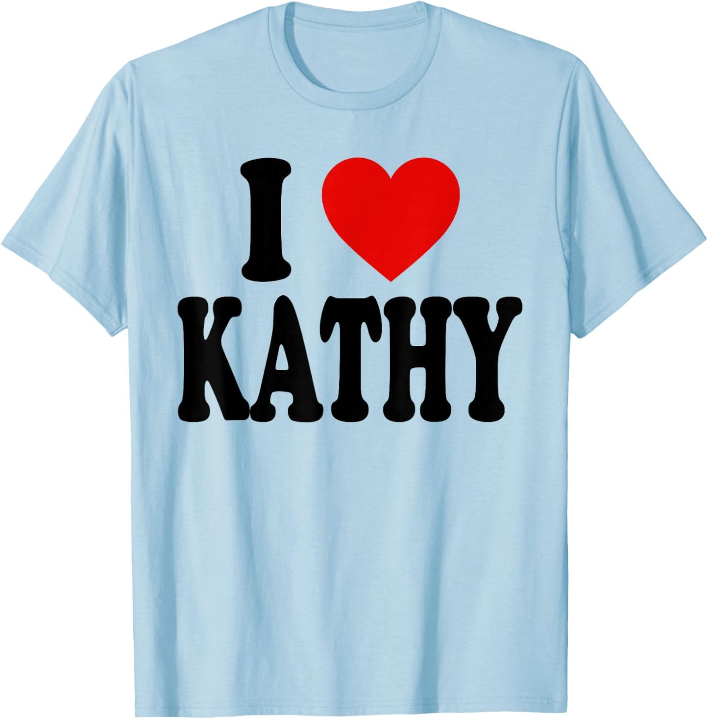 I Heart Love Kathy T-Shirt - T-Shirt | Light Blue