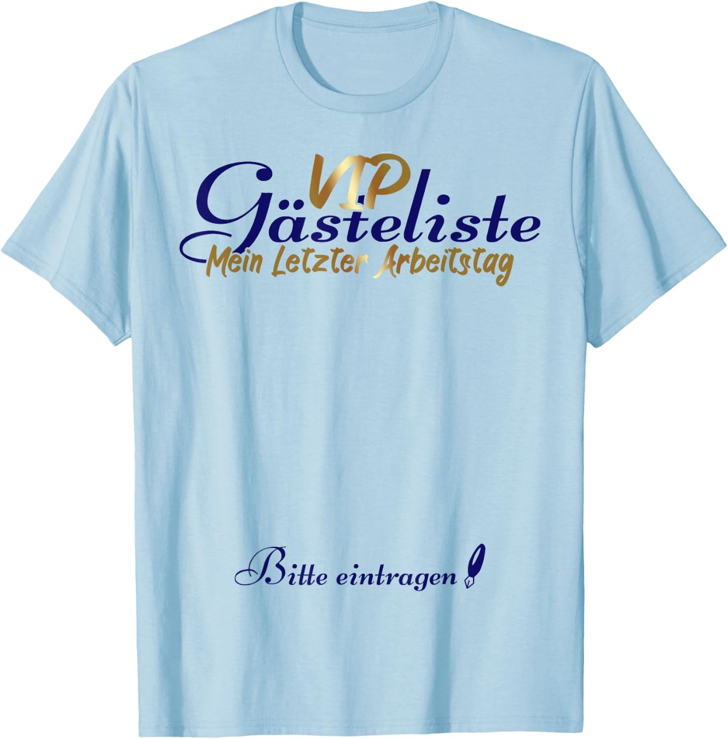 Last Working Day VIP Guest List Retirement Busstand , White, s T-Shirt - T-Shirt | Light Blue