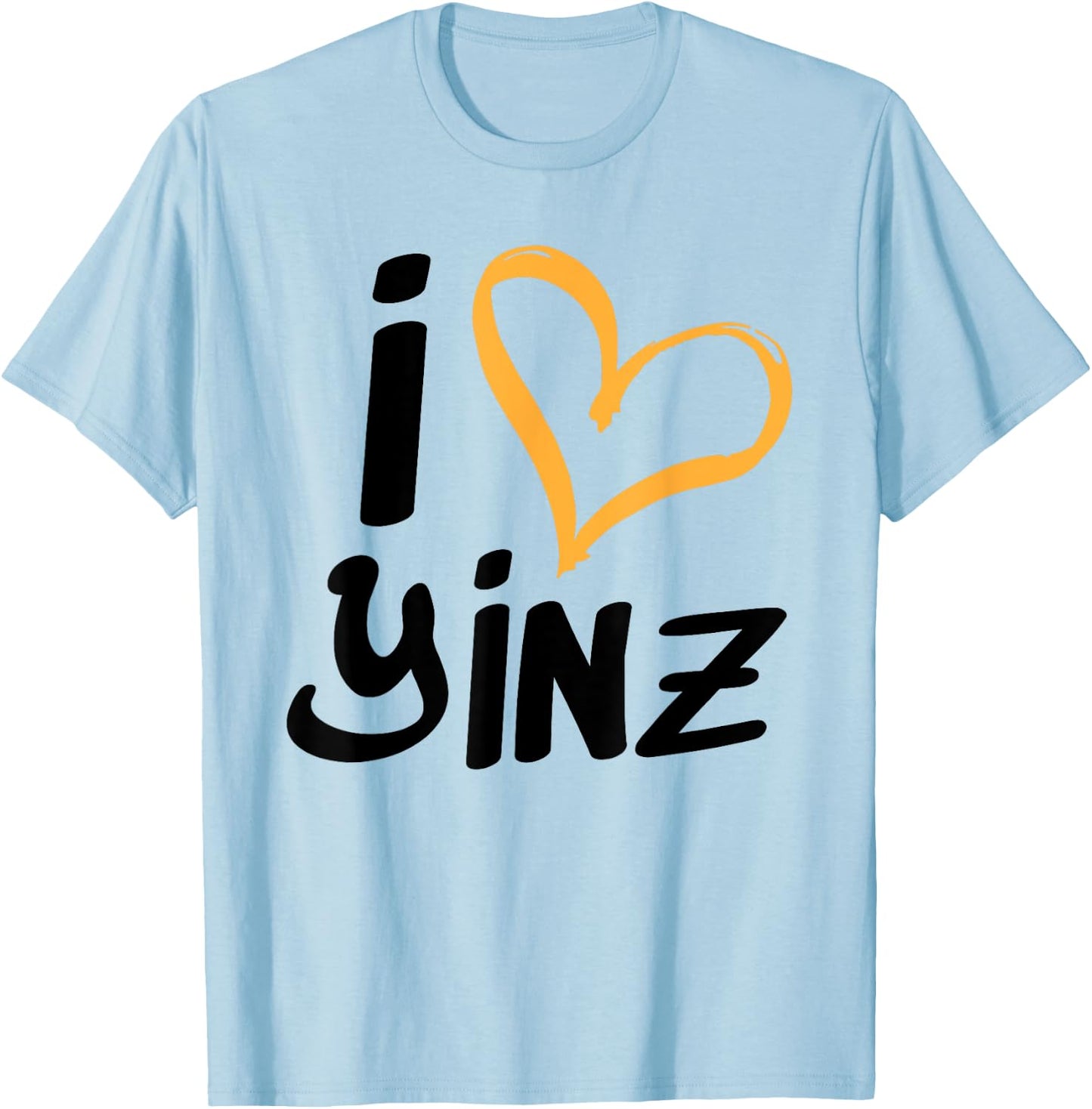 Pittsburgh Yinzer I love Yinz T shirt - Men Women Child T-Shirt - T-Shirt | Light Blue