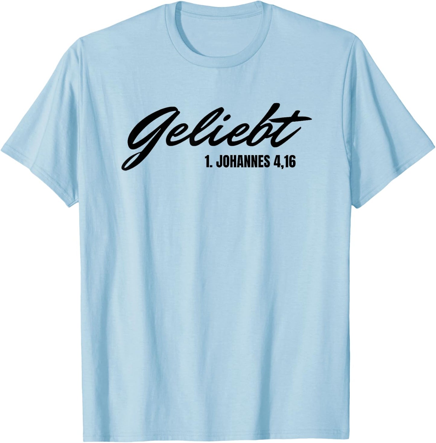 Geliebt 1. Johannes 4 16 Bibelvers Christliches Damen Herren T-Shirt - T-Shirt | Light Blue