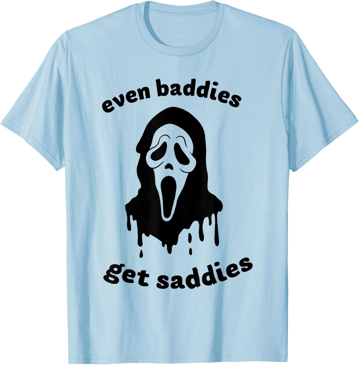 Even Baddies Get Saddies Ghost Mental Health Halloween T-Shirt - T-Shirt | Light Blue