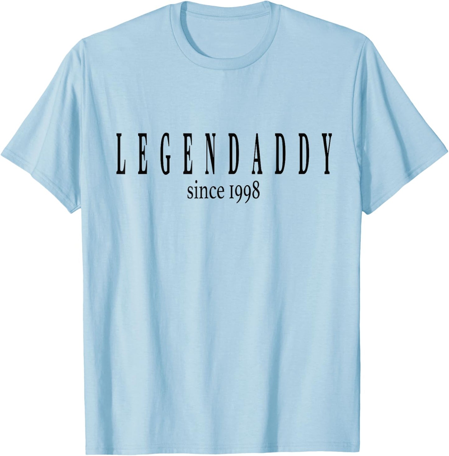 Legendaddy Since 1998 Father 1998 Dad 1998 Birthday 1998 T-Shirt - T-Shirt | Light Blue
