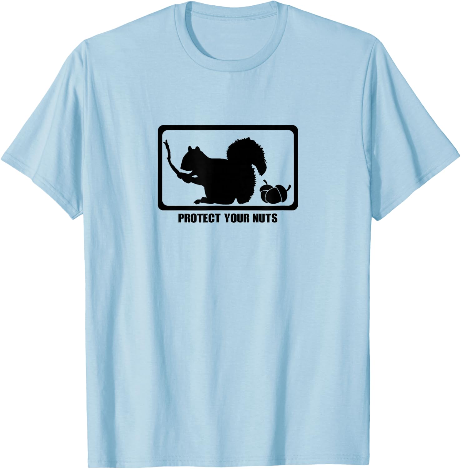 Funny Squirrel Protect Your Nuts forest rodent T-Shirt - T-Shirt | Light Blue