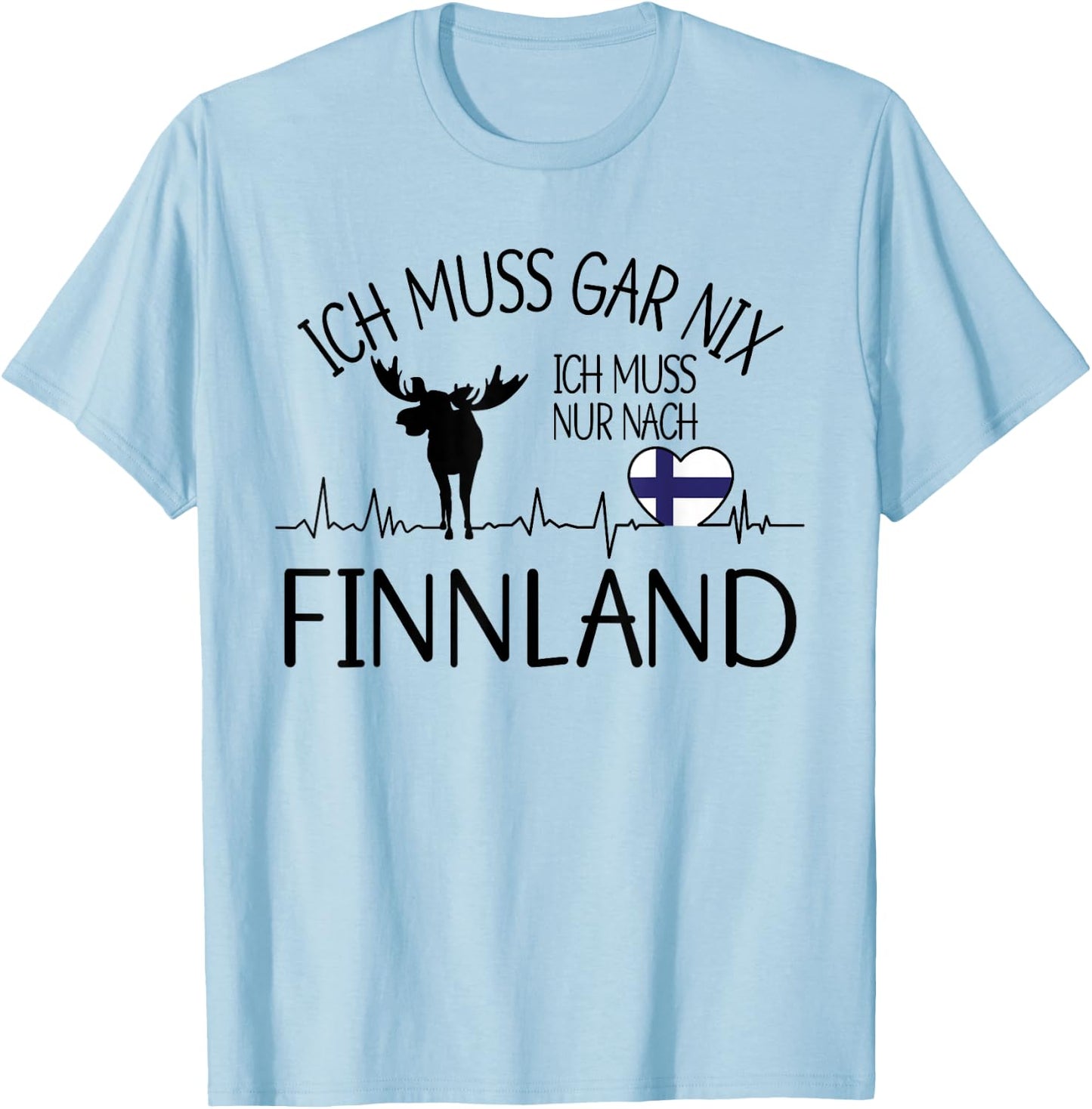 with German Text "Ich muss gar nix - ich muss nur nach Finland, gray, s T-Shirt - T-Shirt | Light Blue