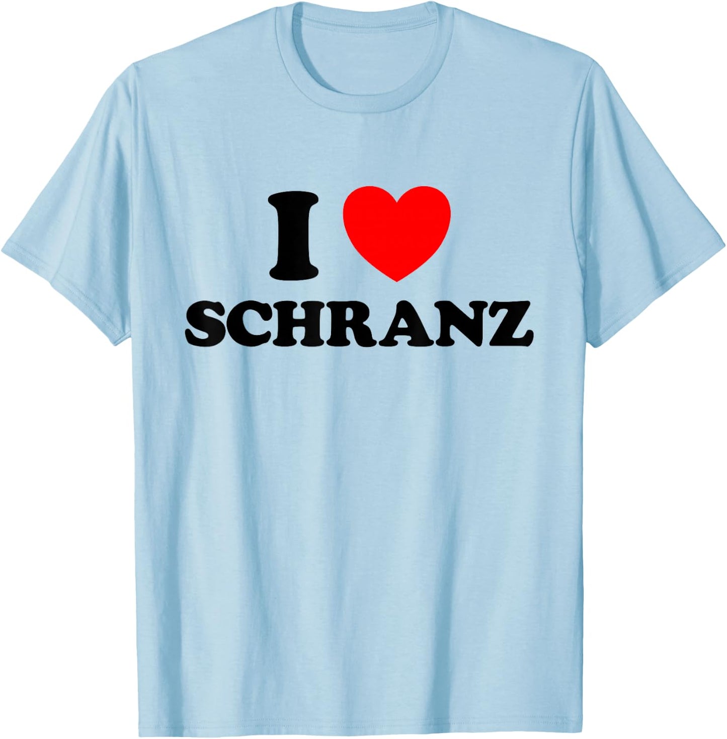 I Love Schranz Lustiger Hard Tekno Techno Deutsch Fast Music Fan T-Shirt - T-Shirt | Light Blue