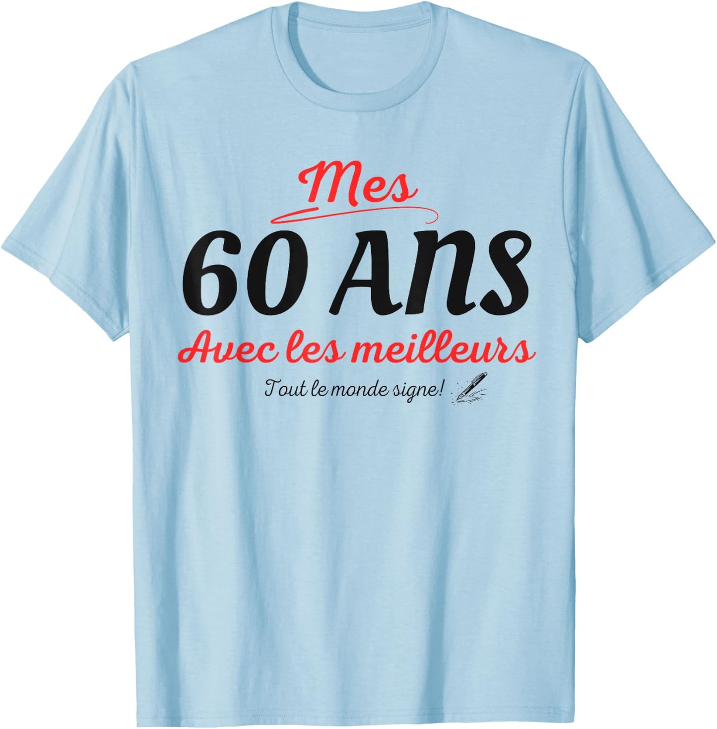 A Signer 60 Ans Anniversaire Cadeau Anniv 60 Ans Signature T-Shirt - T-Shirt | Light Blue