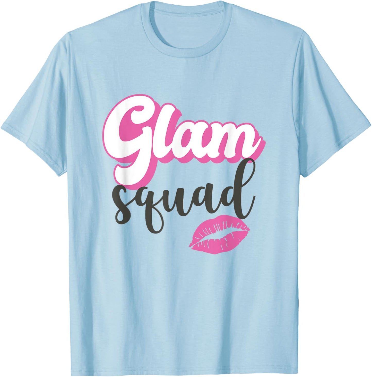 Glam Squad Beautician MUA Esthetician T-Shirt - T-Shirt | Light Blue