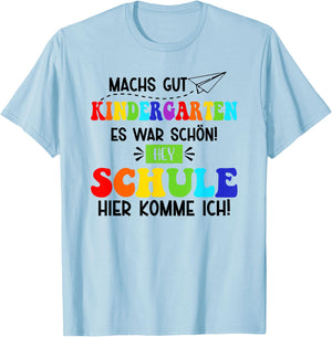 Machs Gut Kindergarten Es War Schön! Hey Schule Ich Komme T-Shirt - T-Shirt | Light Blue