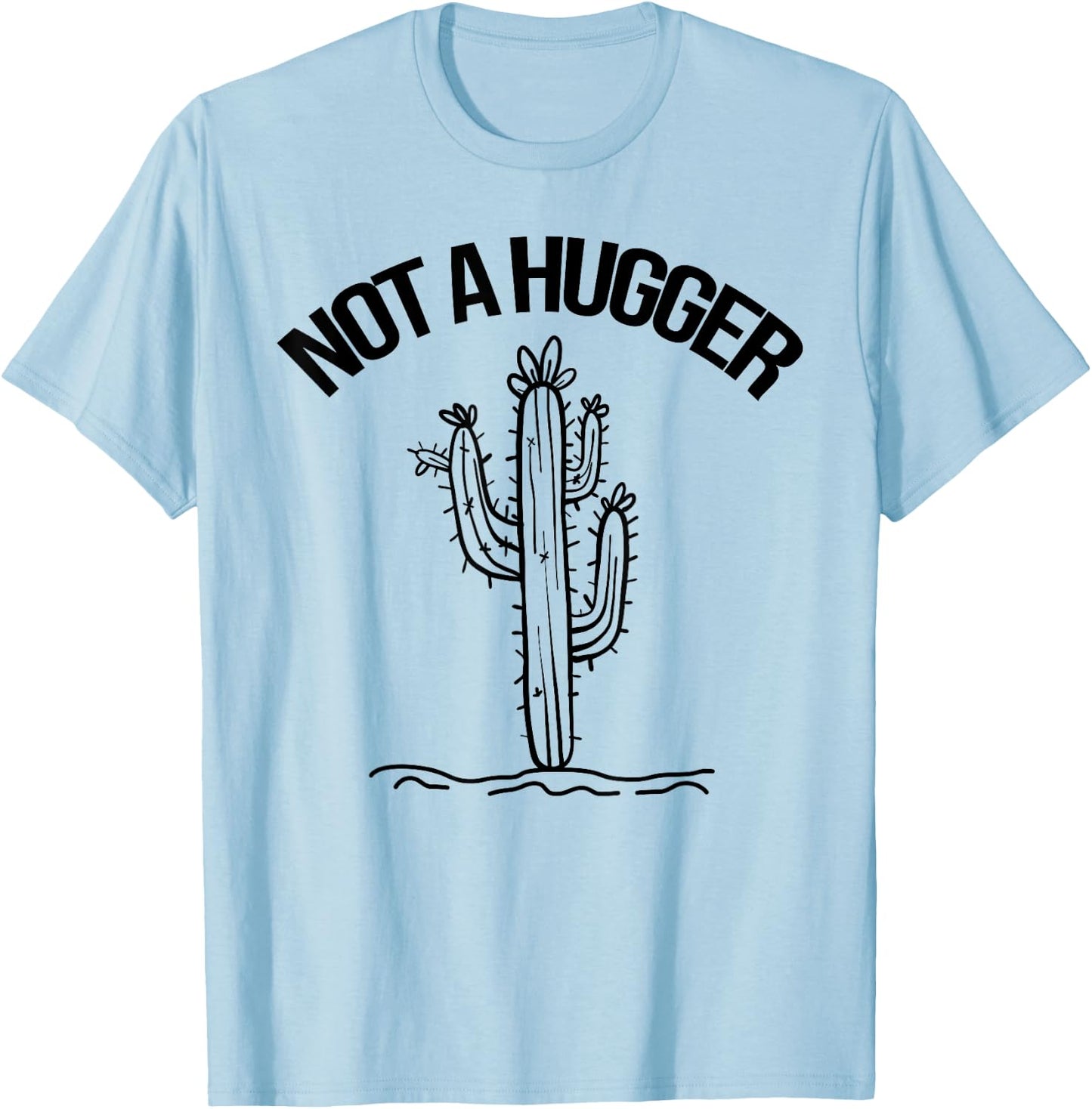 Not A Hugger Shirt Funny Vintage Cactus Sarcastic T-Shirt - T-Shirt | Light Blue