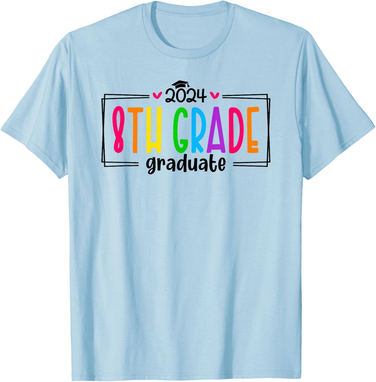 8th Eighth Grade Graduation 2024 Graduate Last Day of School T-Shirt - T-Shirt | Light Blue
