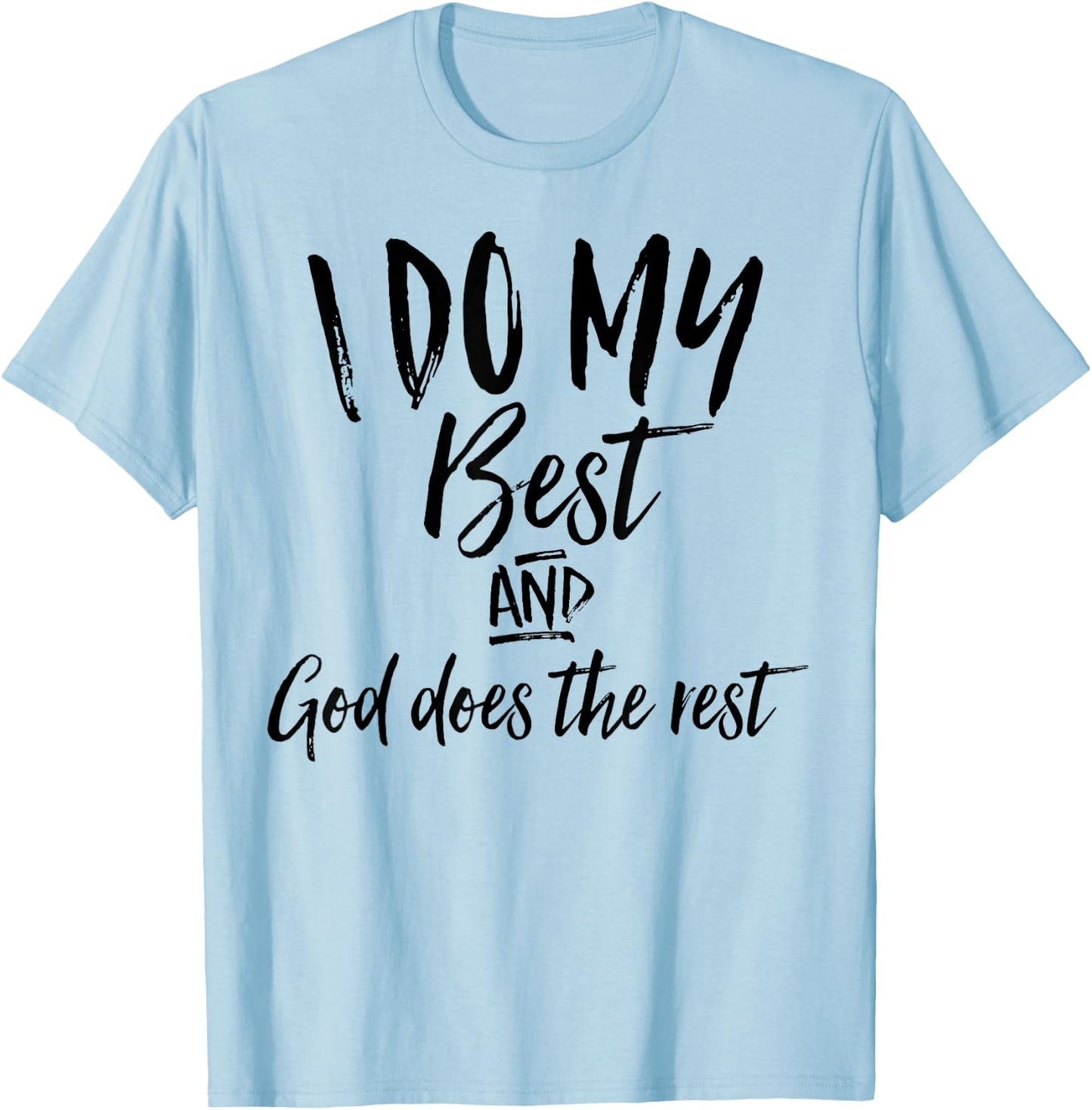I Do My Best And God Does The Rest Vintage Christian Shirt T-Shirt - T-Shirt | Light Blue