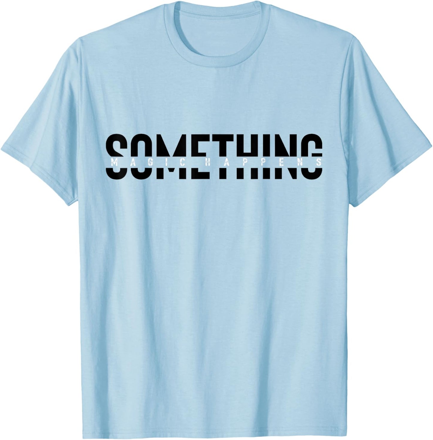 Something Magic Happens orange Oriole T-Shirt - T-Shirt | Light Blue