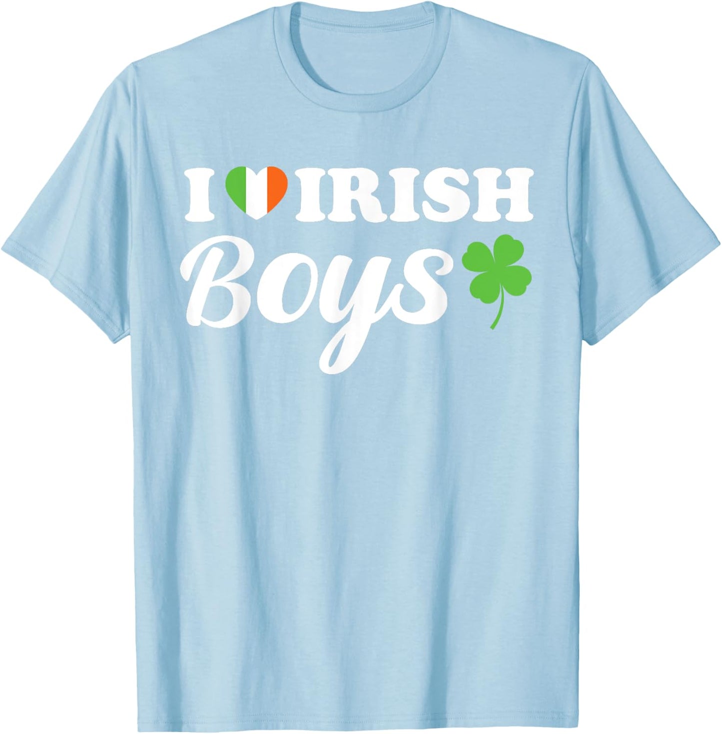 I Love Irish Boys Funny St Patricks Day Ireland Green Heart T-Shirt - T-Shirt | Light Blue