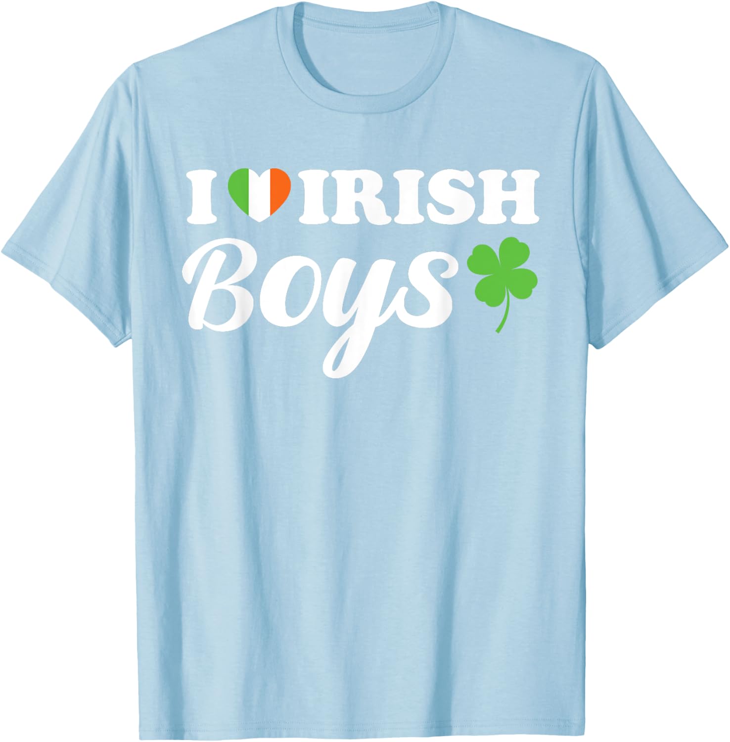 I Love Irish Boys Funny St Patricks Day Ireland Green Heart T-Shirt - T-Shirt | Light Blue
