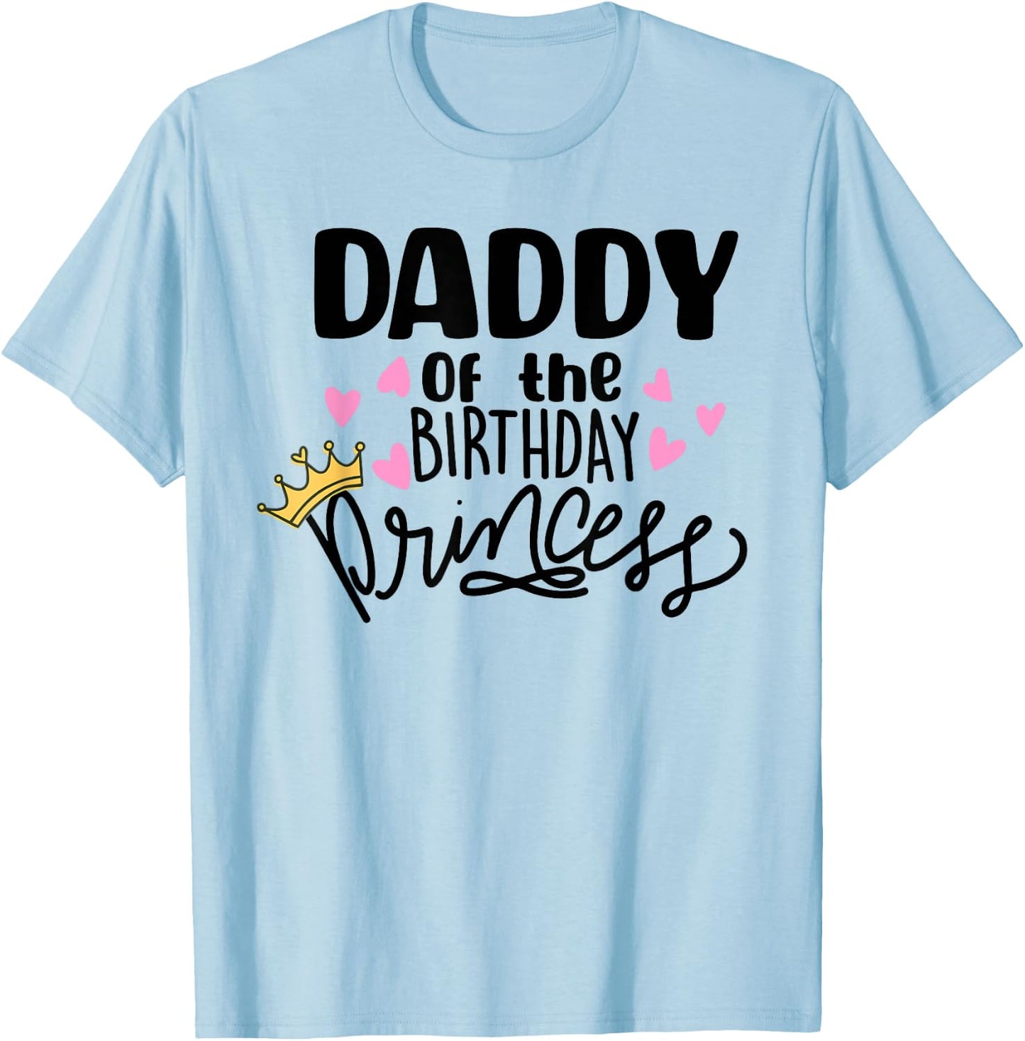 Daddy Of The Birthday Princess Party Toddler Girl Family T-Shirt - T-Shirt | Light Blue