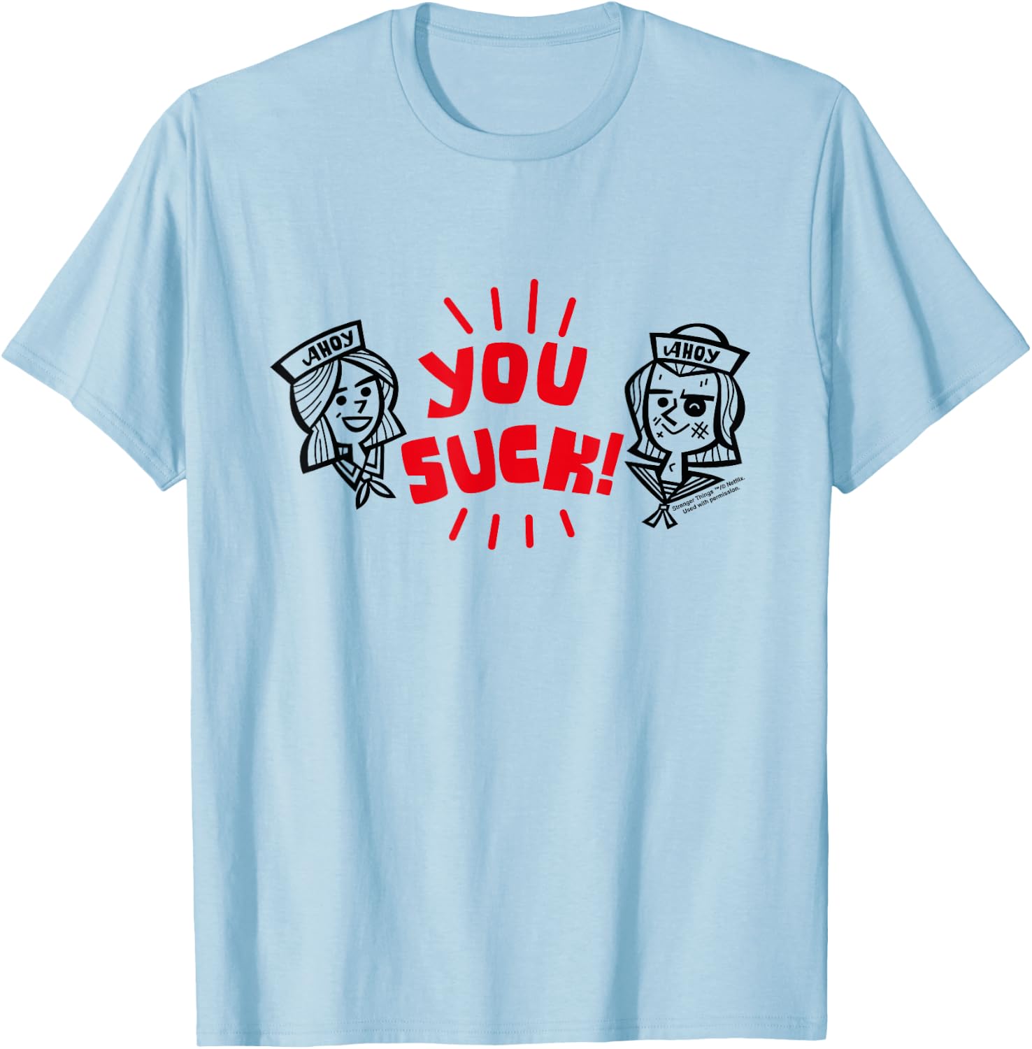 Stranger Things Ahoy Steve Harrington Robin You Suck , white, S T-Shirt - T-Shirt | Light Blue