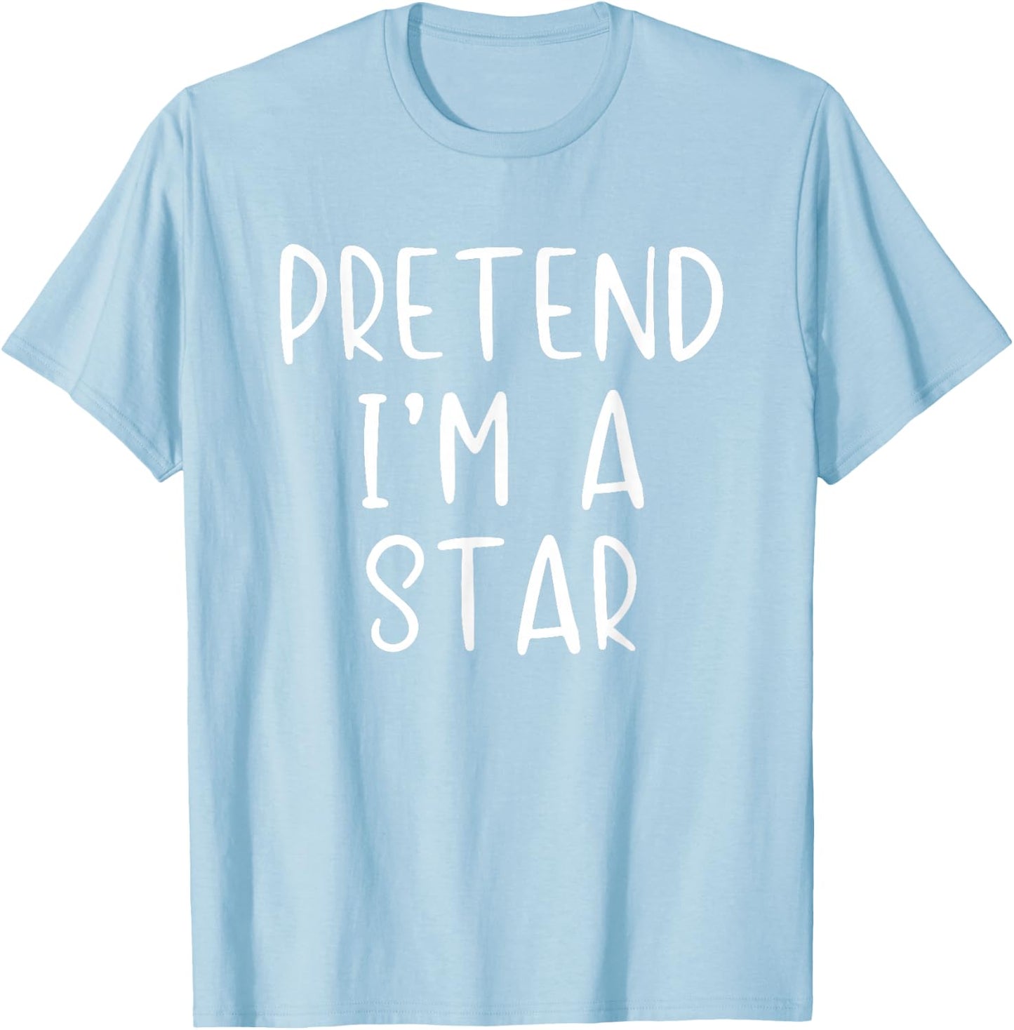 Pretend I'm A Star Costume Halloween Funny Simple Adult Kid T-Shirt - T-Shirt | Light Blue