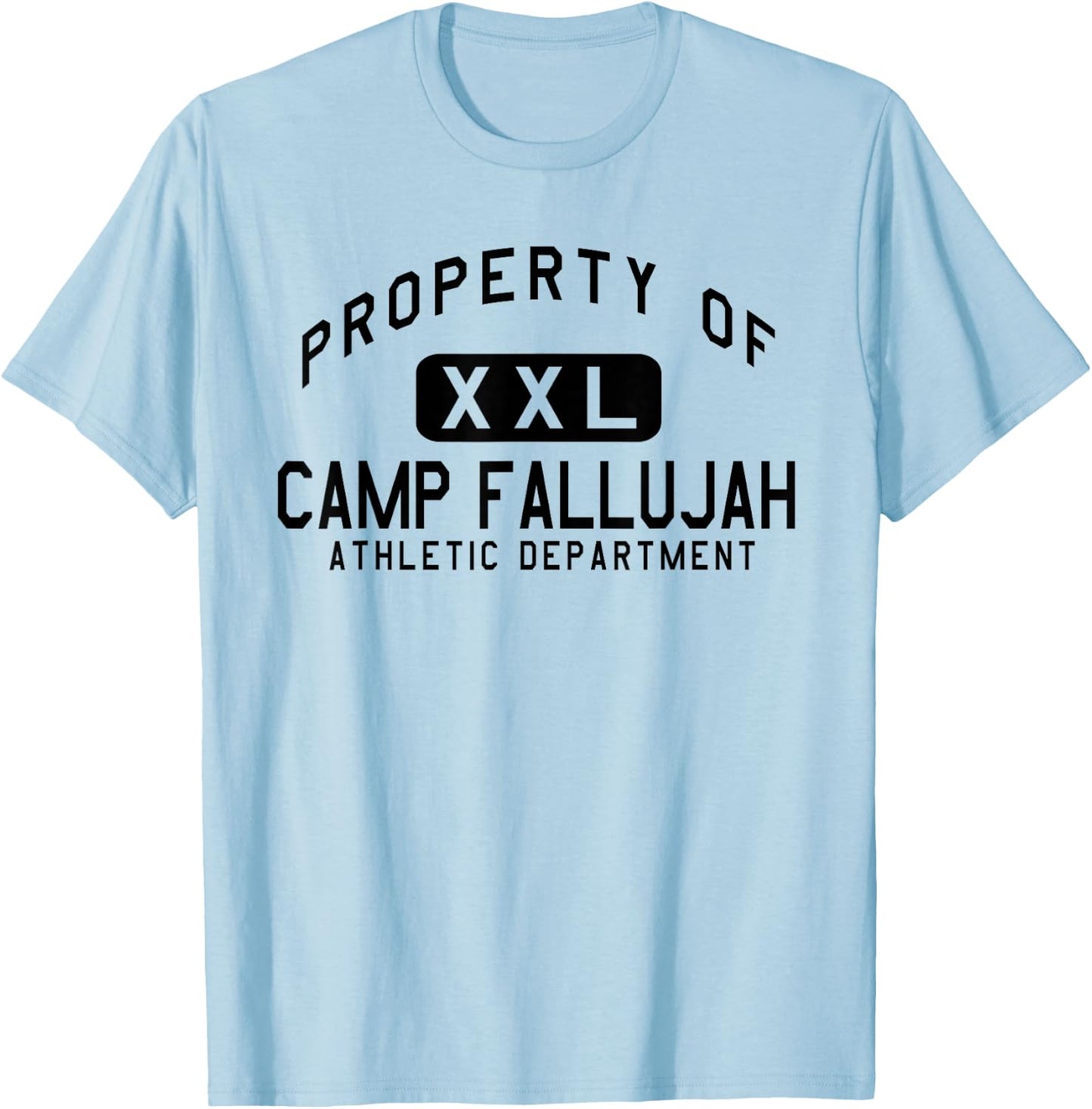 Property of Camp Fallujah Athletic Department T-Shirt - T-Shirt | Light Blue