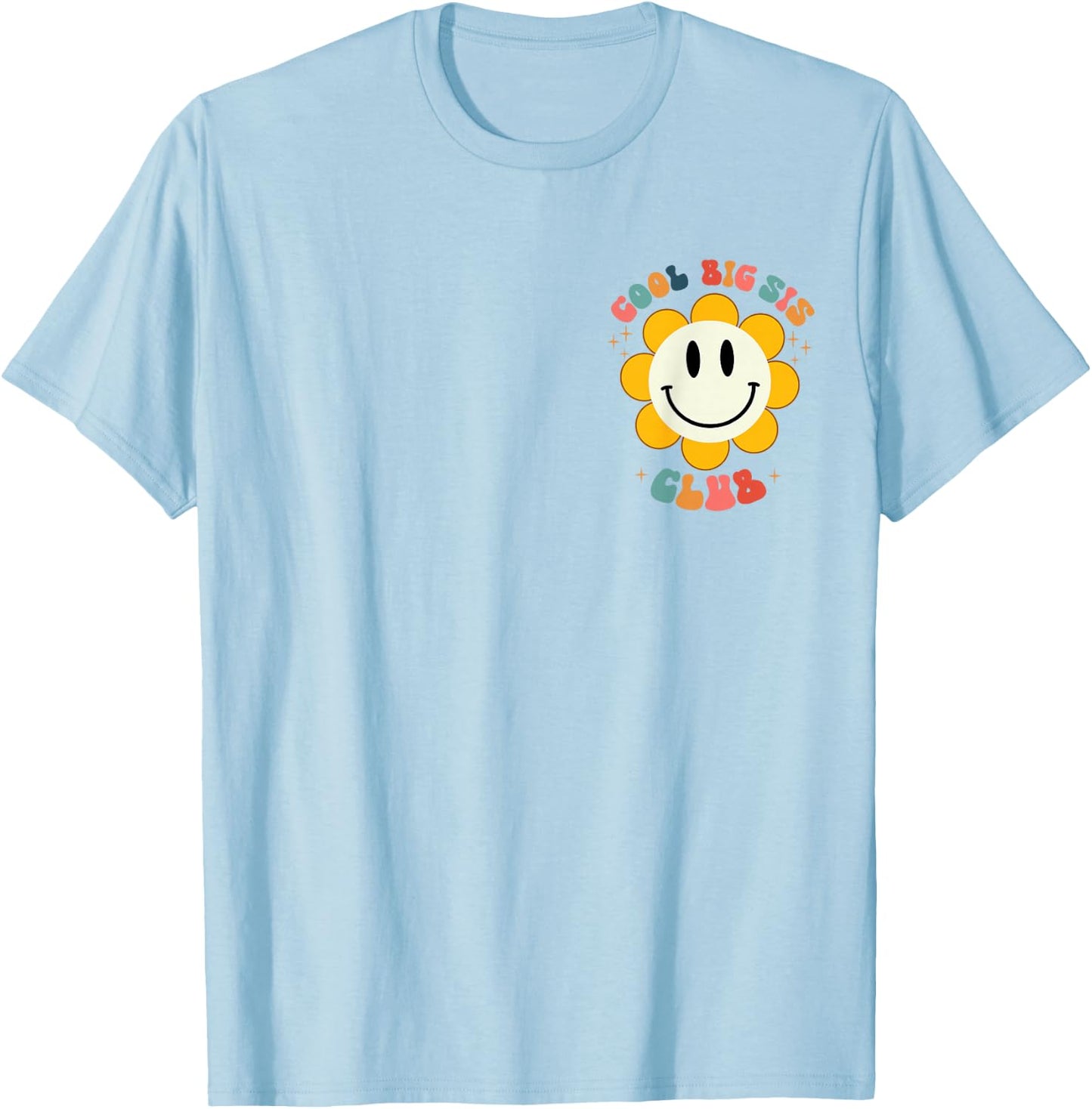 Retro Cool Big Sis Club Floral Big Sister Vorder- und Rückseite T-Shirt - T-Shirt | Light Blue