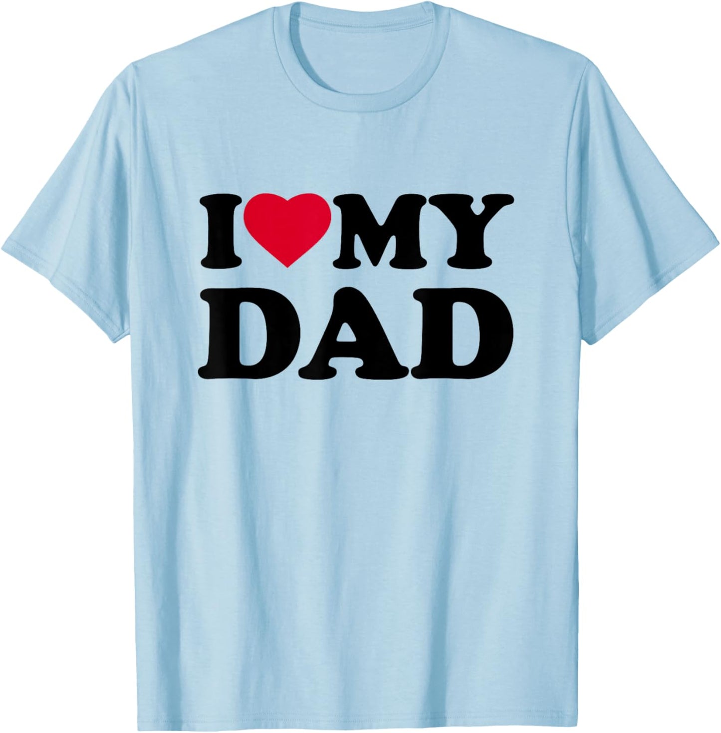 I Love My Dad Heart Family Grandpa T-Shirt - T-Shirt | Light Blue