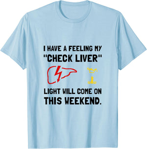 Check Liver Light Funny T-Shirt - T-Shirt | Light Blue