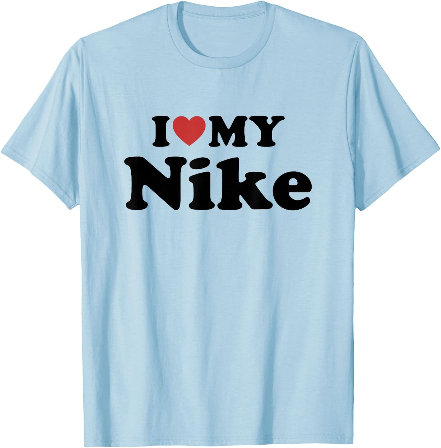 I Love My Nike First Name Matching Couple Outfit T-Shirt - T-Shirt | Light Blue